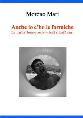 Anche io c'ho le formiche By Moreno Mari 9781291626711 (Paperback)
