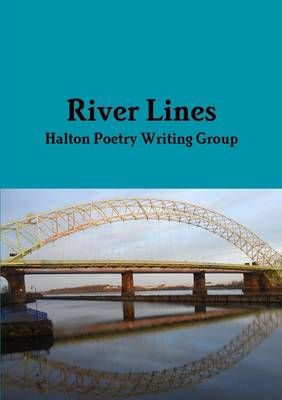 River Lines By Halton Poetry Writing Group 9781291671407 (Paperback)