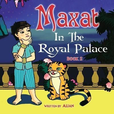 Maxat in the Royal Palace By Aijan 9781291688580 (Paperback)