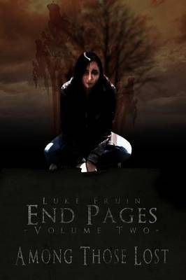 End Pages: Volume Two By Luke Fruin 9781291760279 (Paperback)