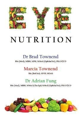Eye Nutrition By Fung, Adrian 9781291784497 (Paperback)