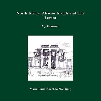 North Africa, African Islands and the Levant 9781291877120 (Paperback)
