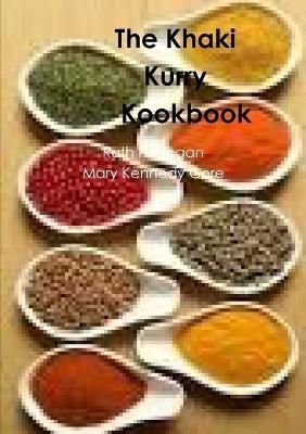 The Khaki Kurry Kookbook By Ruth Finnegan, Mary Kennedy Core