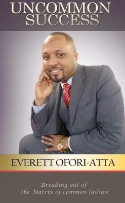 Uncommon Success By Everett Ofori-Atta 9781291901191 (Paperback)