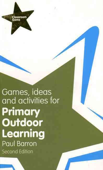 Games, Ideas and Activities for Primary Outdoor Learning 9781292000985