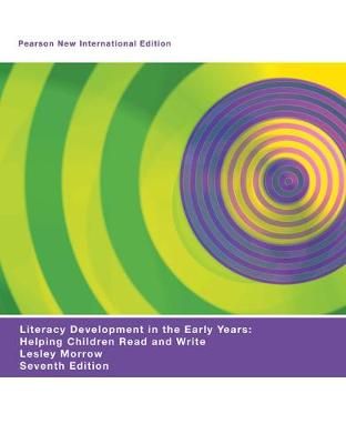 Literacy Development in the Early Years By Lesley Mandel Morrow