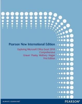 Exploring Microsoft Office Excel 2010. Comprehensive 9781292027043
