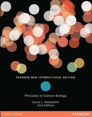 Principles of Cancer Biology By Lewis J. Kleinsmith 9781292027883