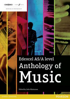 Edexcel AS/A Level Anthology of Music By Julia Winterson (editor)