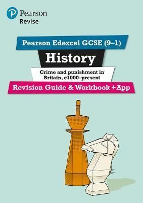 History Crime and Punishment in Britain. Revision Guide and Workbook
