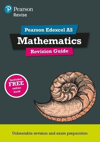 Revise Edexcel AS Mathematics. Revision Guide By Harry Smith
