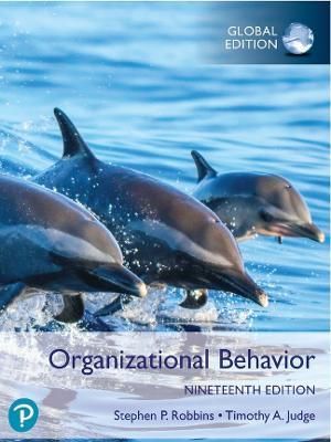 Organizational Behavior By Stephen P. Robbins, Tim Judge 9781292450025