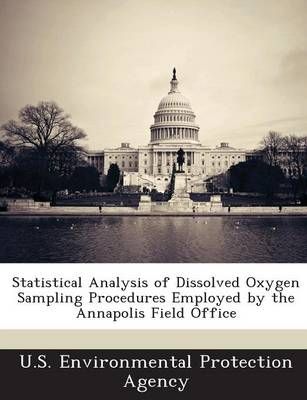 Statistical Analysis of Dissolved Oxygen Sampling Procedures Employed by the Annapolis Field Office