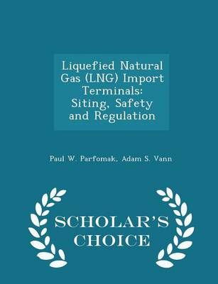 Liquefied Natural Gas (Lng) Import Terminals 9781296050849 (Paperback)