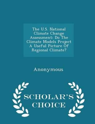 The U.S. National Climate Change Assessment 9781297009877 (Paperback)