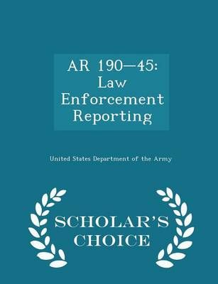 AR 190-45 By United States Department of the Army (creator)