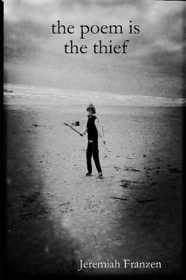Poem is the Thief By Franzen 9781300040309 (Paperback)
