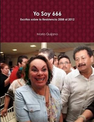 Yo Soy 666 By Mario Quijano 9781300045991 (Paperback)