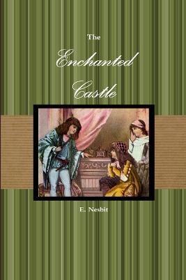 Enchanted Castle By Nesbit 9781300068235 (Paperback)