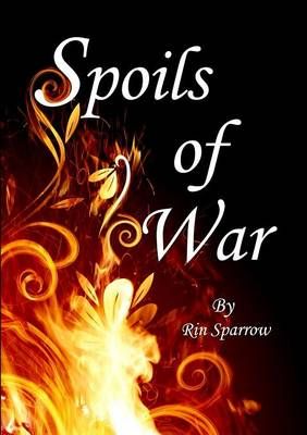 Spoils of War By Rin Sparrow 9781300092933 (Paperback)
