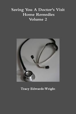 Saving You A Doctor's Visit By Tracy Edwards-Wright 9781300124757