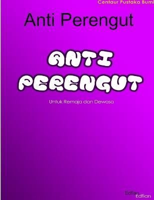 Anti Perengut By Edy Setiadi 9781300141679 (Paperback)