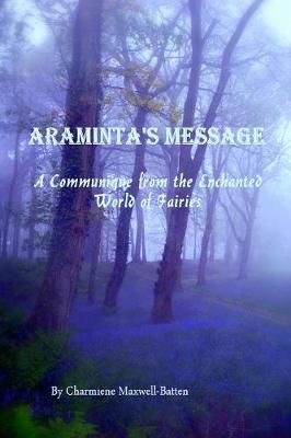 Araminta's Message - A Communique from the Enchanted World of Fairies