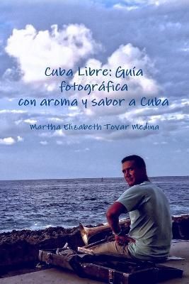 Cuba Libre By Tovar Medina 9781300187622 (Paperback)