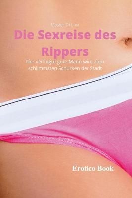 Sexreise des Rippers By Of Lust 9781300284659 (Paperback)