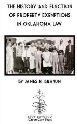 The History and Function of Property Exemptions in Oklahoma Law