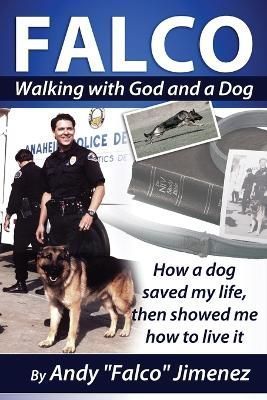 FALCO - Walking with God and a Dog By Falco Jimenez 9781300379294