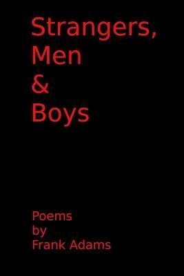 Strangers, Men & Boys By Dr Frank Adams 9781300418108 (Paperback)