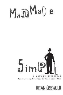 Man Made Simple By Griswold 9781300431640 (Paperback)