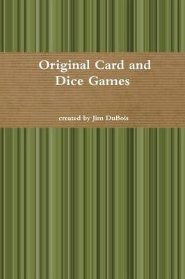 Card and Dice Games By DuBois, Jim 9781300436782 (Paperback)