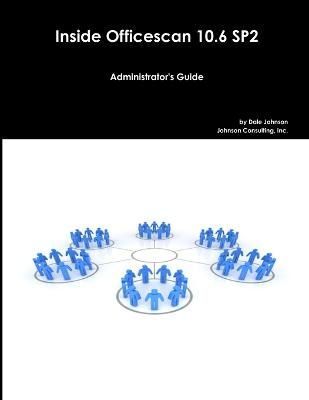 Inside Officescan 10.6 SP2 By Dale Johnson 9781300686743 (Paperback)