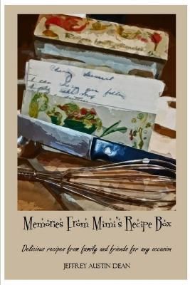 Memories From Mimi's Recipe Box By Jeffrey Dean 9781300752394