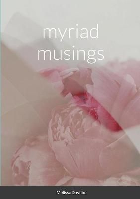 Myriad Musings By Davilio 9781300766001 (Paperback)