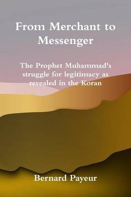 From Merchant to Messenger By Bernard Payeur 9781300806851 (Paperback)
