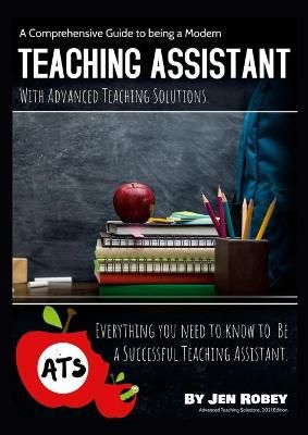 Comprehensive Guide to being a Modern Teaching Assistant By Robey
