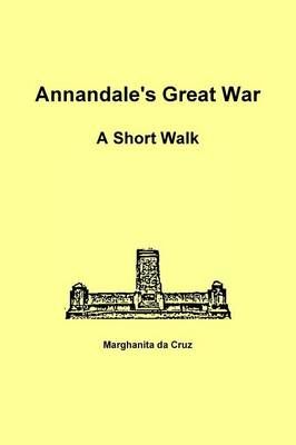 Annandale's Great War: A Short Walk By Marghanita da Cruz (Paperback)