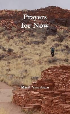 Prayers for Now By Maria Yraceburu 9781300958321 (Paperback)