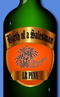 Birth of a Salesman By Lr Penn 9781304048707 (Paperback)