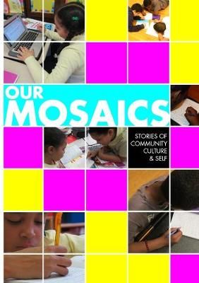 Our Mosaics: Stories of Community, Culture, and Self 9781304061805