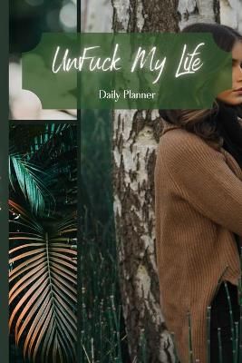 UnFuck My Life Daily Planner - Green By Gathers 9781304139559