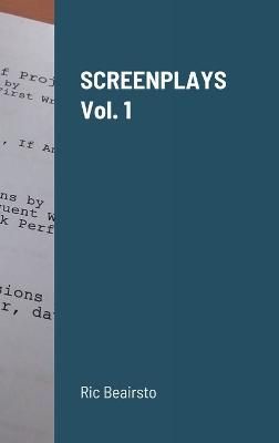 Screenplays Volume 1 By Beairsto 9781304140531 (Hardback)