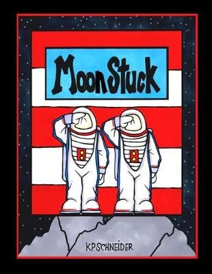 Moonstuck By Schneider, KP 9781304170330 (Paperback)
