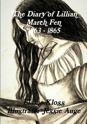 Diary Of Lillian March Fen, 1863 - 1865 By Kloss 9781304192318