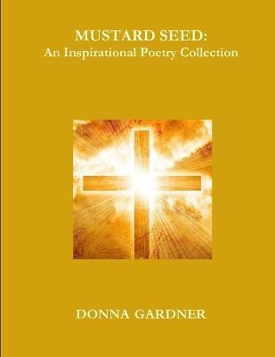 Mustard Seed By Donna Gardner 9781304273031 (Paperback)
