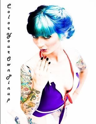 Color Your Own Pinup By Dan Morrill 9781304343536 (Paperback)