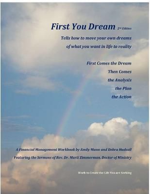First You Dream, a Financial Management Workbook By Mann, Emily